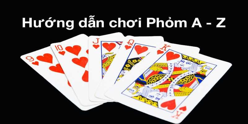 Cách chơi phỏm từ cao thủ của nhà cái 