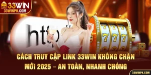 Link 33win không chặn